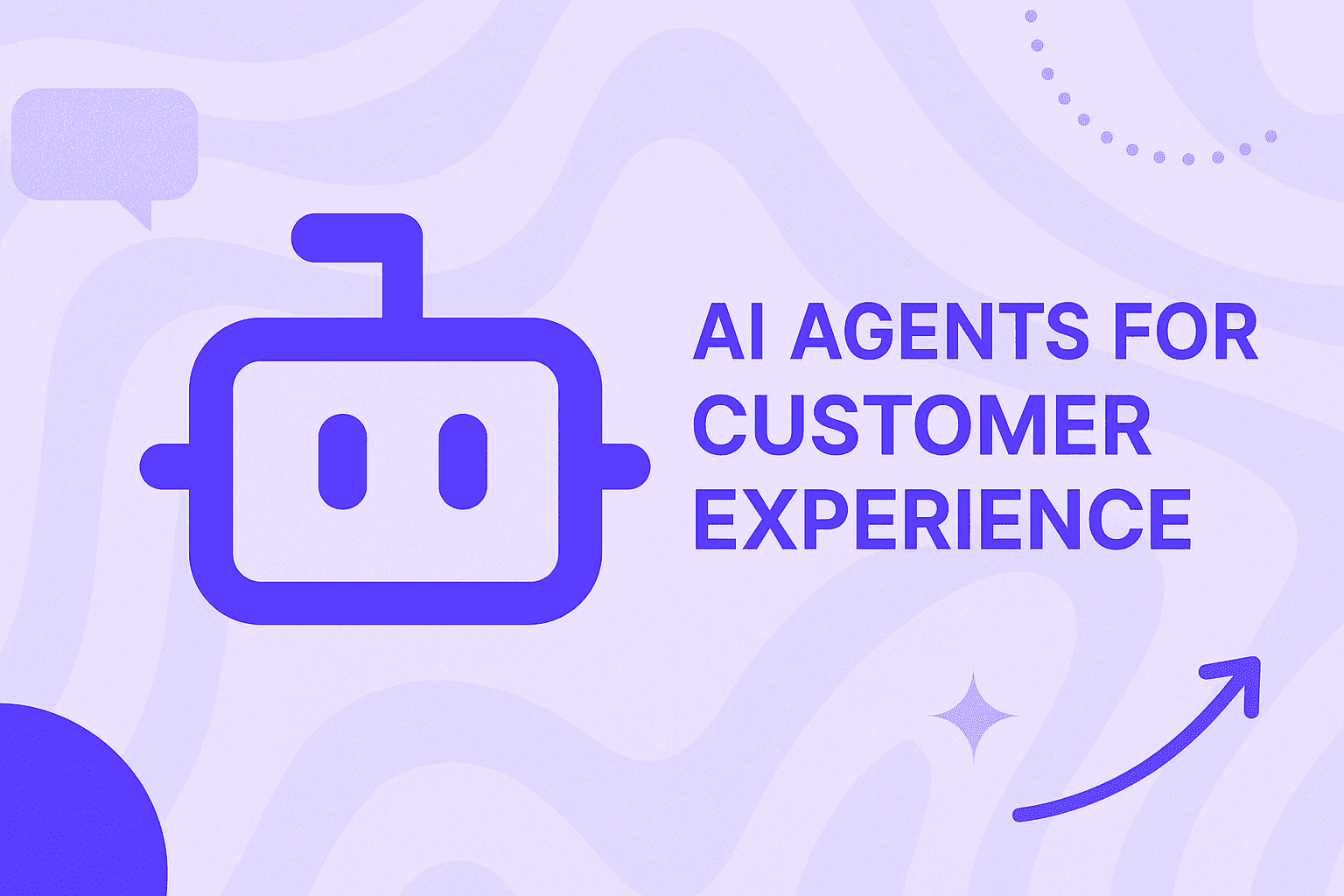 AI Agents for Customer Experience: Best Practices and Use Cases