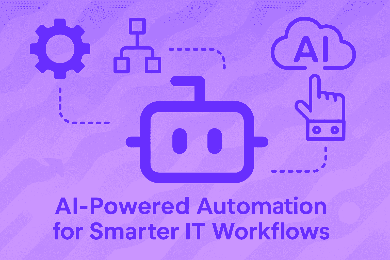 AI-Powered Automation for Smarter IT Workflows